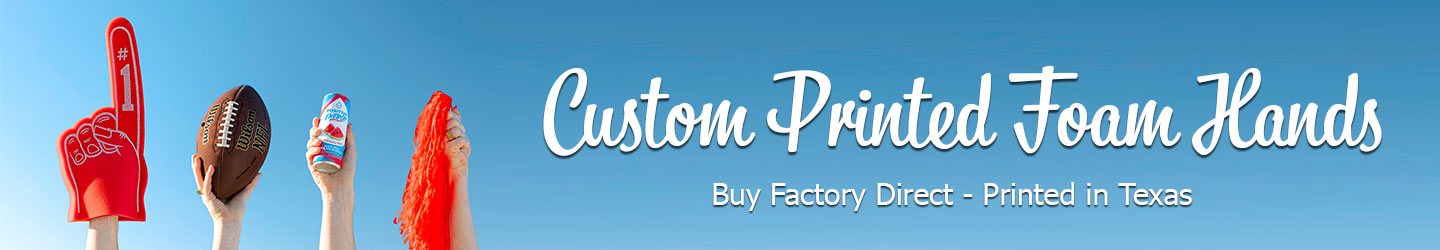 Custom Foam Hands & Foam Fingers 