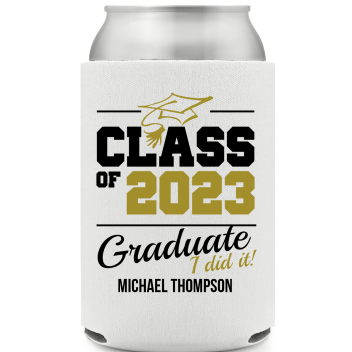 Custom Class I Did It Graduation Full Color Can Coolers
