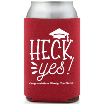 Customized Heck Yes Graduation Full Color Can Coolers