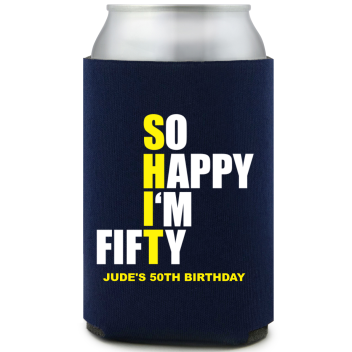 Sarcastic Happy I’m Fifty Birthday Full Color Can Coolers