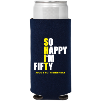 Sarcastic Happy I’m Fifty Birthday Full Color Slim Can Coolers