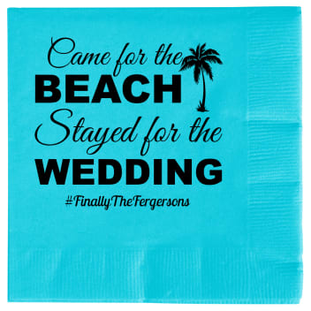 Custom Came For The Beach Stayed For The Wedding Premium Napkins
