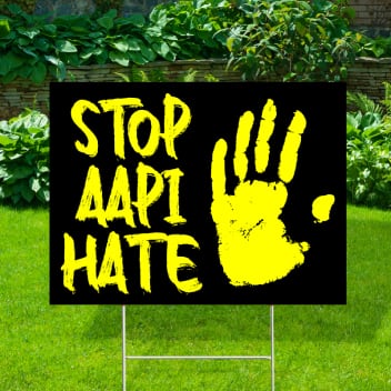 Stop Aapi Hate Yard Signs