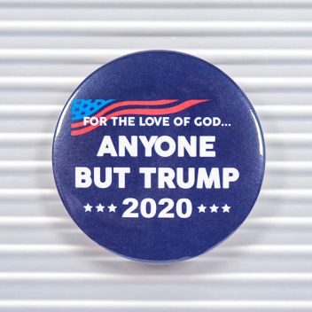 Anyone But Trump 2020 Pin Buttons