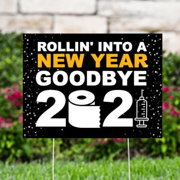 Rollin’ Into A New Year Bye 2021 Yard Signs