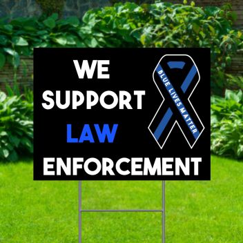Support Law Enforcement Yard Signs