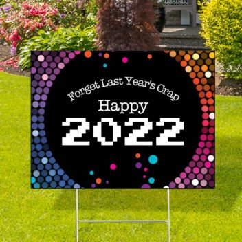 Forget Last Year Happy 2022 Yard Signs