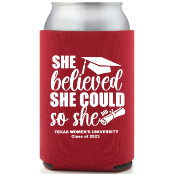 Custom She Believed So She Did Graduation Full Color Can Coolers