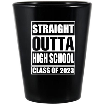 Custom Straight Outta High School Graduation Personalized Black Shot Glasses -1.75oz