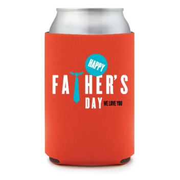 Full Color Foam Collapsible Can Coolers Father’s Day F A H E R S D A Y We Love You Happy Style 137220