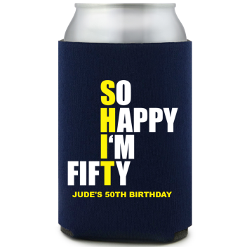 Sarcastic Happy I’m Fifty Birthday Full Color Can Coolers