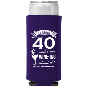 Turning 40 And Wining Birthday Full Color Slim Can Coolers