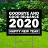 Goodbye 2020 Yard Signs - 2021
