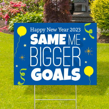 Bigger Goals New Year 2023 Yard Signs