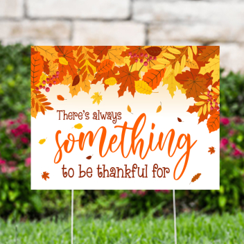 Something To Be Thankful For Yard Signs