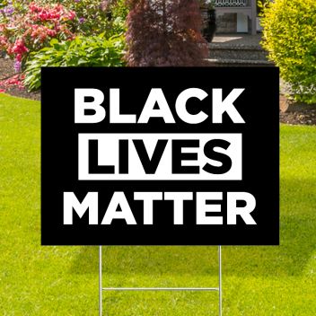 Black Lives Matter Yard Signs