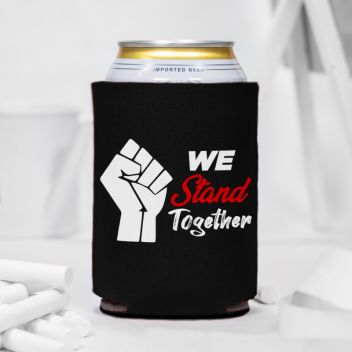 We Stand Together Can Coolers