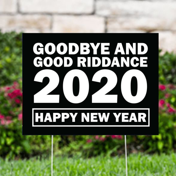 Goodbye 2020 Yard Signs