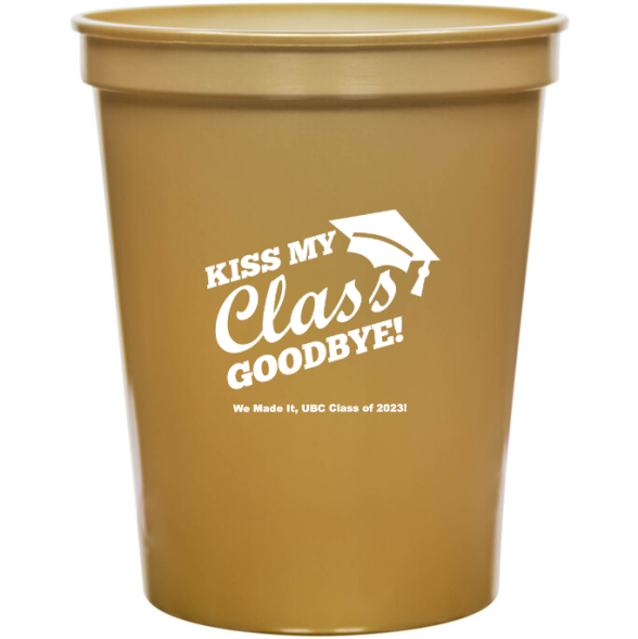 Custom Kiss My Class Goodbye Graduation Stadium Cups