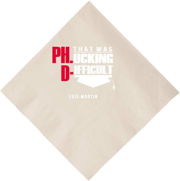 Custom That Was F*cking Difficult PhD Graduation Full Color 3ply Premium Beverage Napkins