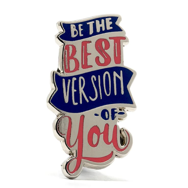 Best Version Of You Stock Lapel Pins - Funny