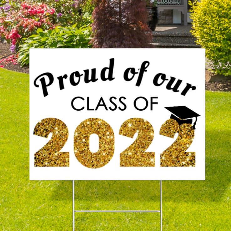 Proud Of Our Class Of 2022 Yard Signs - Graduation