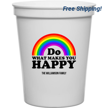 Do What Makes You Happy 16oz Stadium Cups Style 173181