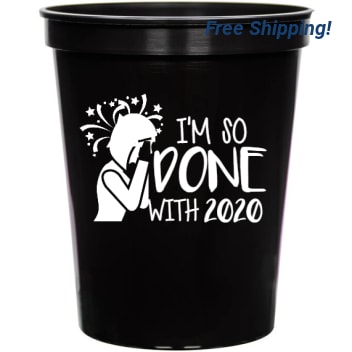 Holiday Im So Done With 2020 16oz Stadium Cups Style 127873