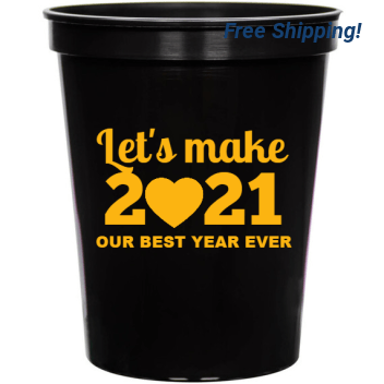 Holiday Lets Make 2 21 Our Best Year Ever 16oz Stadium Cups Style 127855