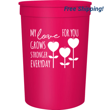 Happy Valentine's Day My For You Grows Everyday Love Stronger 16oz Stadium Cups Style 101107