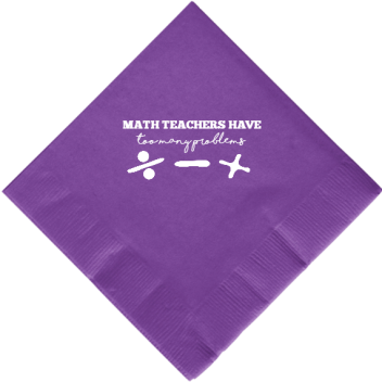 Back To School Math Teachers Have Too Many Problems 2ply Economy Beverage Napkins Style 111510