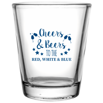 Fourth Of July Cheers Beers To The Red White Blue Custom Clear Shot Glasses- 1.75 Oz. Style 108254