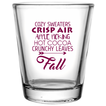 Fall Cozy Sweaters Crisp Air Apple Picking Hot Cocoa Crunchy Leaves Custom Clear Shot Glasses- 1.75 Oz. Style 112302