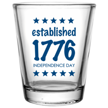 Fourth Of July Established 1776 Independence Day Custom Clear Shot Glasses- 1.75 Oz. Style 107929