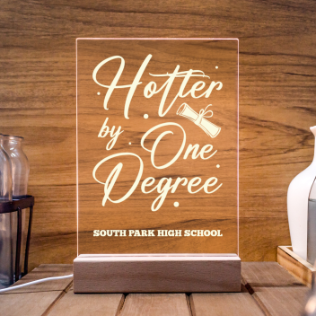 Custom Hotter By One Degree Graduation Scroll Led Acrylic Light Stands