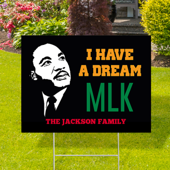 Custom Martin Luther King Jr I Have A Dream Yard Signs