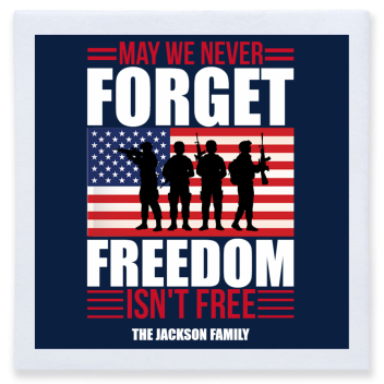 May We Never Forget Freedom Isn't Free Isnt Full Color 3ply Premium Beverage Napkins Style 172771