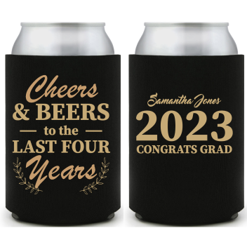 Cheers And Beers Last Four Years Congratulations Full Color Foam Collapsible Coolies Style 158846