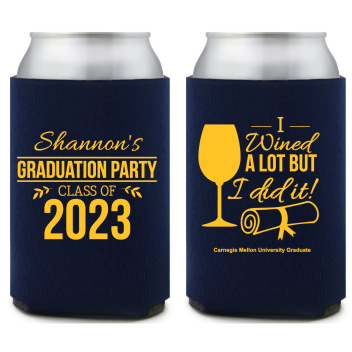 Graduation Party I Wined A Lot But I Did It Full Color Foam Collapsible Coolies Style 158848