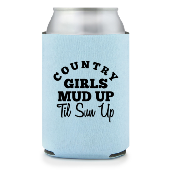 Full Color Foam Collapsible Can Coolers Summer Country Girls Mud Up Til Sun Up Style 138244