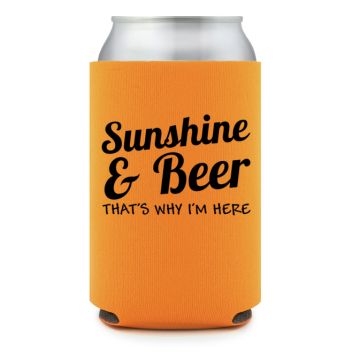 Full Color Foam Collapsible Can Coolers Summer Sunshine & Beer That's Why I'm Here Style 138225