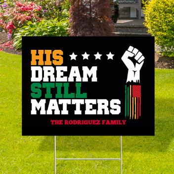Personalized His Dreams Still Matters Mlk Yard Signs
