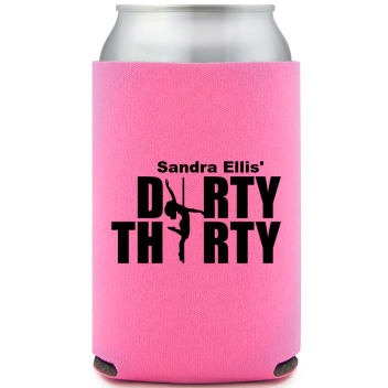 Pole Dirty Thirty Birthday Full Color Can Coolers