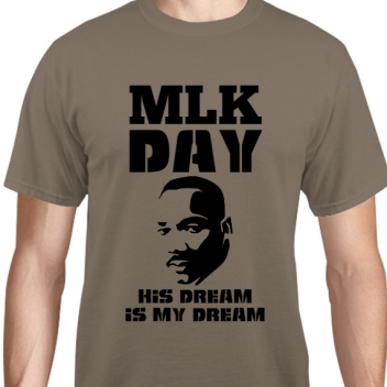 Martin Luther King Day Mlk His Dream Is My Unisex Basic Tee T-shirts Style 128486
