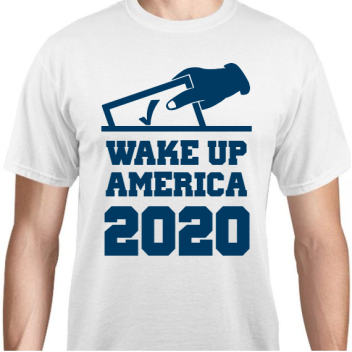 Political Wake Up America ------------------- 2020 Unisex Basic Tee T-shirts Style 111101