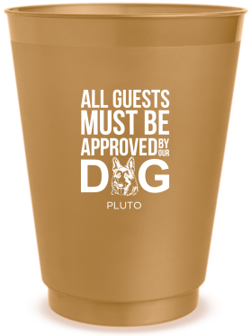 Custom German Shepherd All Guests Must Be Approved Pet Wedding Frosted Stadium Cups