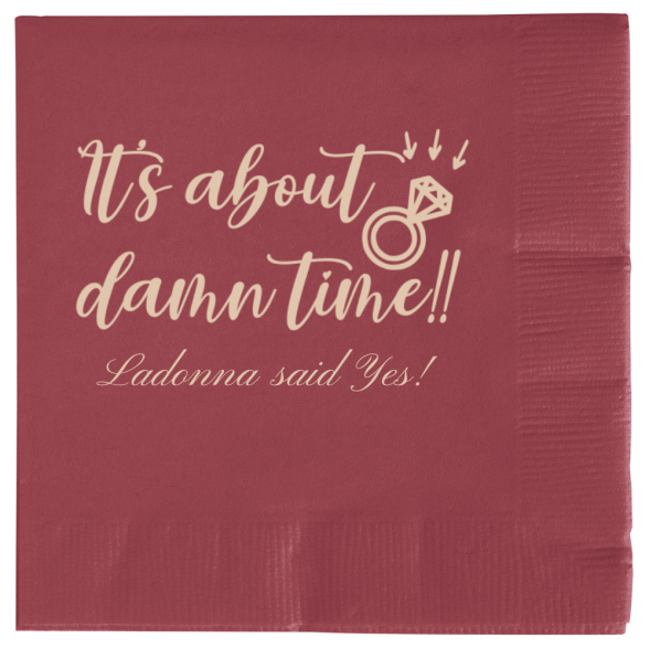 Custom It&rsquo;s About Damn Time Engagement Premium Napkins
