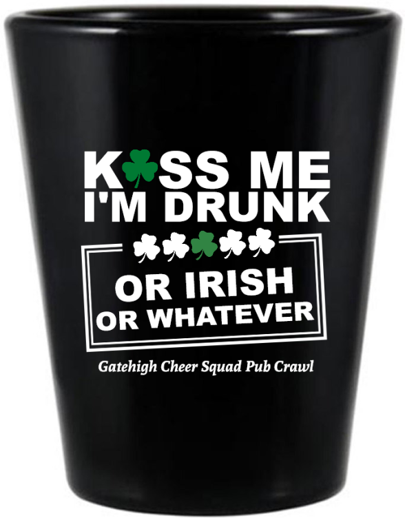 Kiss Me I&rsquo;m Drunk St. Patrick&rsquo;s Black Shot Glass