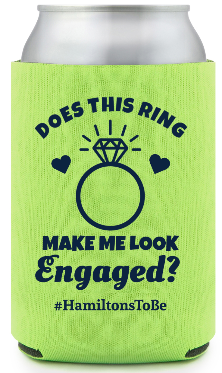 Custom Does This Ring Make Me Look Engaged Full Color Can Coolers