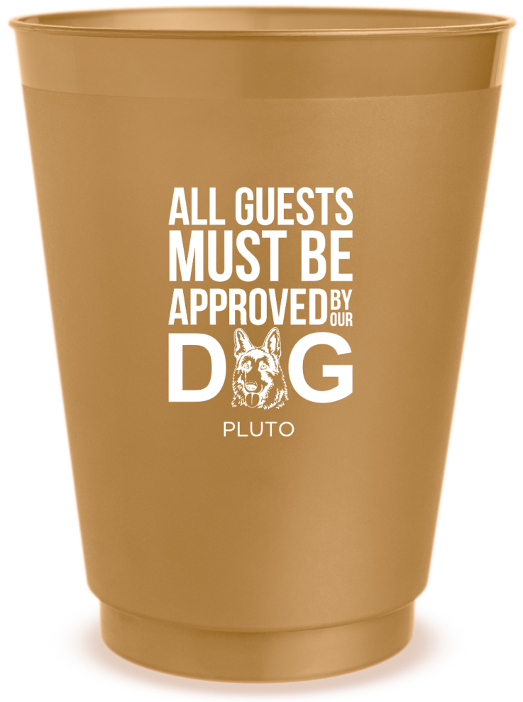 Custom German Shepherd All Guests Must Be Approved Pet Wedding Frosted Stadium Cups